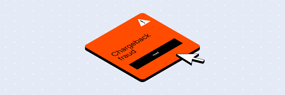 Ins & Outs of Chargeback Fraud: Concise Actionable Guide